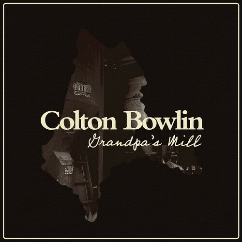 Artist Name: D - 【輸入盤CD】【新品】COLTON BOWLIN / GRANDPA'S MILL【K2026/3/13発売】