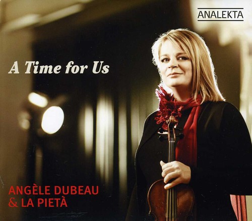 Dubeau/Pieta / Time For Us (アンジュエル・デュボーとラ・ピエタ)