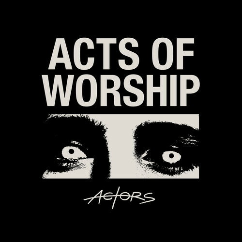 【輸入盤CD】【新品】Actors / Acts Of Worship【K2021/10/1発売】