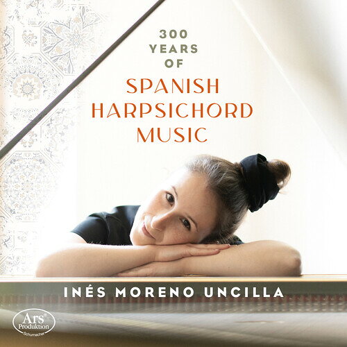 Albeniz/Balaguer/Uncilla / 300 Years Of Spanish Harpsichord Music