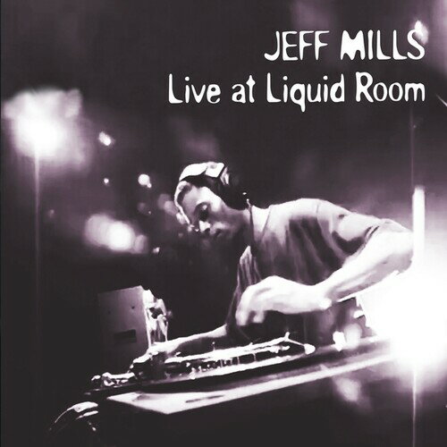 【輸入盤CD】【新品】JEFF MILLS / LIVE AT LIQUID ROOM (30TH ANNIVERSARY)【K2026/4/10発売】
