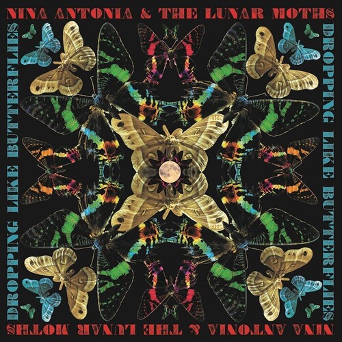 NINA ALTONIA & THE LUNAR MOTHS / DROPPING LIKE BUTTERFLIES