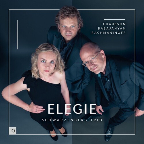 SCHWARZENBERG / ELEGIE: CHAUSSON BABAJANYAN RACHMANINOFF
