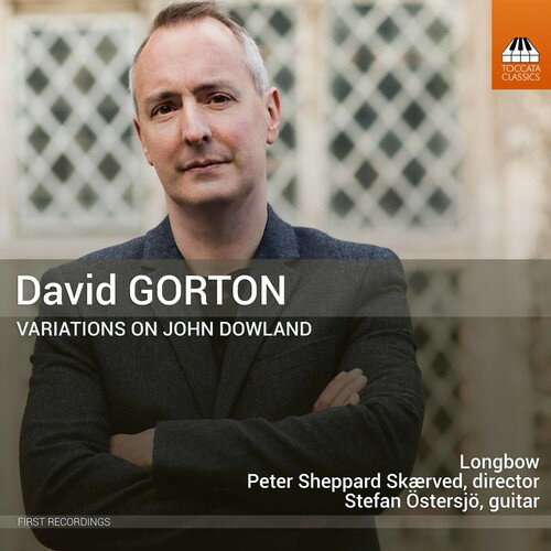 Gorton/Longbow/Ostersjo / David Gorton: Variations On John Dowland 