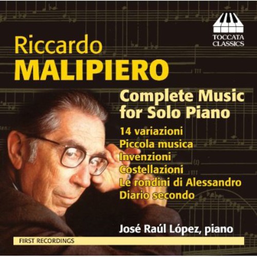 Malipiero/Lopez / Complete Music For Solo Piano