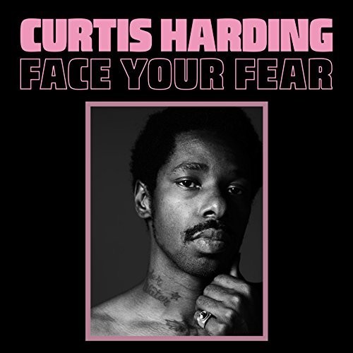 Curtis Harding / Face Your Fear