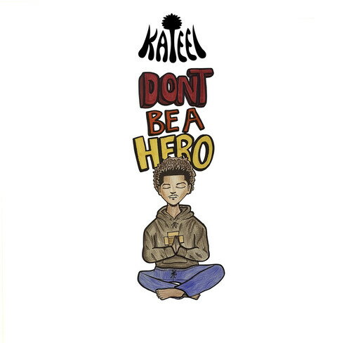 Artist Name: W - 【輸入盤CD】【新品】Kateel / Don't Be A Hero (On Demand CD)【K2022/7/29発売】