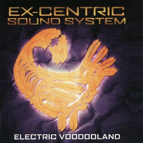 Ex Centric Sound System / Electric Voodooland