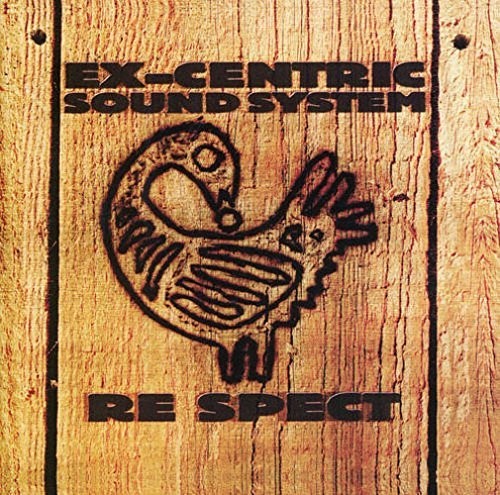 Ex Centric Sound System / Re Spect