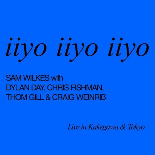 Artist Name: Y - 【輸入盤CD】【新品】SAM WILKES / IIYO IIYO IIYO【K2024/11/08発売】