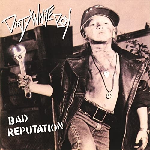 Dirty White Boy / Bad Reputation