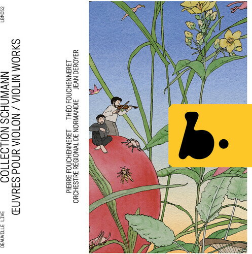 Schumann/Fouchenneret/Deroyer / Violin Works