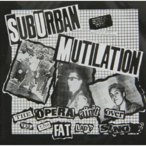 Suburban Mutilation / Opera Ain't Over Till The Fat Lady Sings 