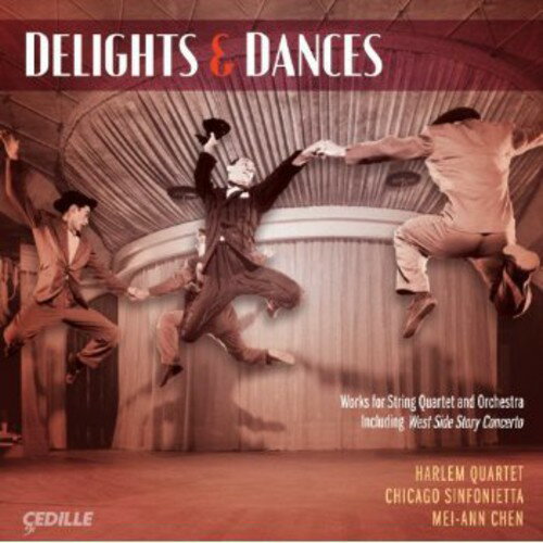 Abels/Chicago Sinfonietta/Harlem Quartet / Delights & Dances