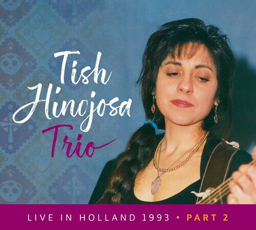 Artist Name: K - 【輸入盤CD】【新品】TISH HINOJOSA / LIVE IN HOLLAND 1993 PT 2【K2026/4/17発売】
