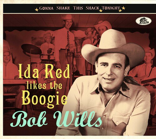 Artist Name: X - 【輸入盤CD】【新品】Bob Wills / Ida Red Likes The Boogie: Gonna Shake This Shack Tonight【K2024/6/7発売】