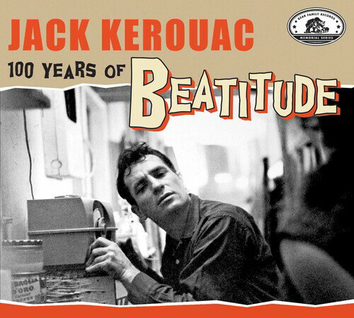 VA / Jack Kerouac: 100 Years Of Beatitude