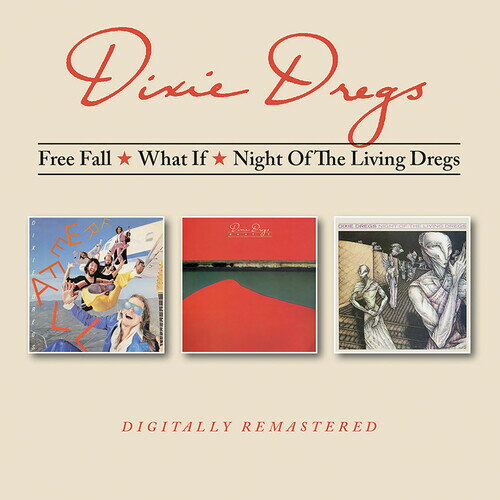Dixie Dregs / Free Fall/What If/Night Of The Living Dregs