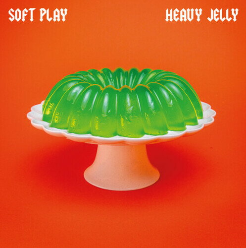 SOFT PLAY / HEAVY JELLY