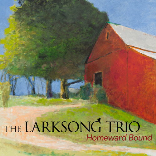 Larksong Trio / Homeward Bound
