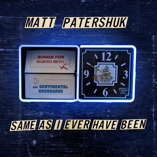 Artist Name: M - 【輸入盤CD】【新品】Matt Patershuk / Same As I Ever Have Been 【K2017/10/6発売】