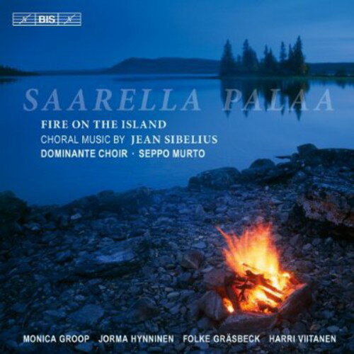 【輸入盤CD】【新品】Sibelius/Dominante Choir/Seppo Murto/Groop / Fire On The Island