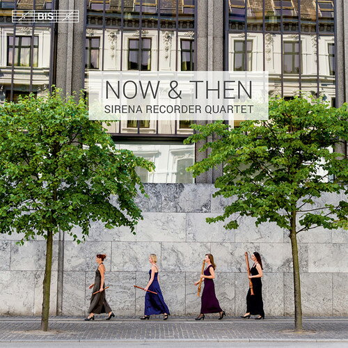 Vivaldi/Bach/Meijering/Sirena Recorder Qrt / Now & Then (SACD) (シレナ・リコーダー四重奏団)