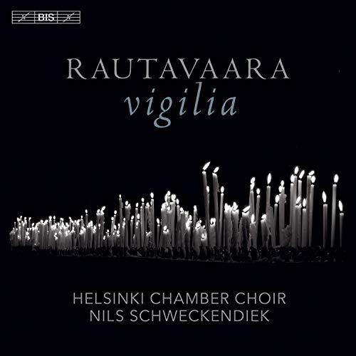  Rautavaara/Helsinki Chamber Choir / Vigilia (SACD)