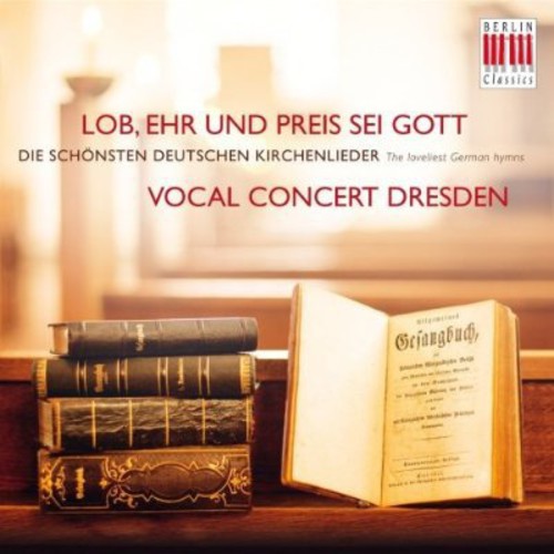 Knebel/Vocal Consort Dresden/Kopp / All Praise & Glory To God