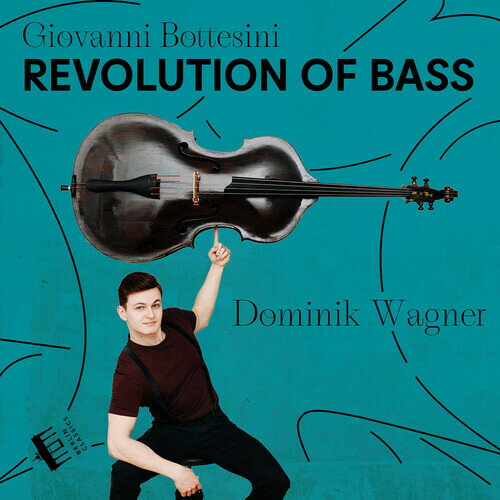 Bottesini/Wagner / Revolution Of Bass