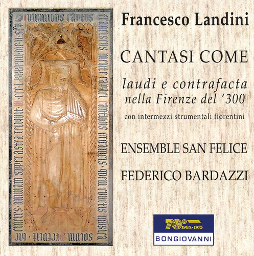 Landini/Ensemble San Felice/Bardazzi / Lauds & Contrafacts In 14th Century