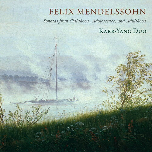 【輸入盤CD】【新品】Mendelssohn/Karr/Yang / Sonatas From Childhood Adolescence & Adulthood 【K2017/3/3発売】
