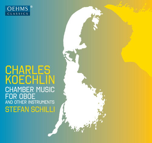 Koechlin/Stefan Schilli/Oliver Triendl / Chamber Music For Oboe
