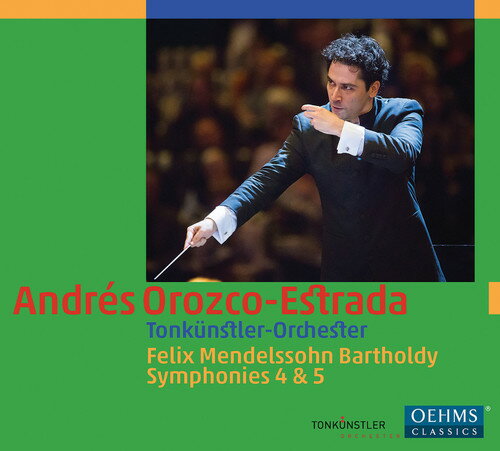 Mendelssohn/Tonkuenstler Orch/Orozco-Estrada / Symphonies Nos. 4 & 5