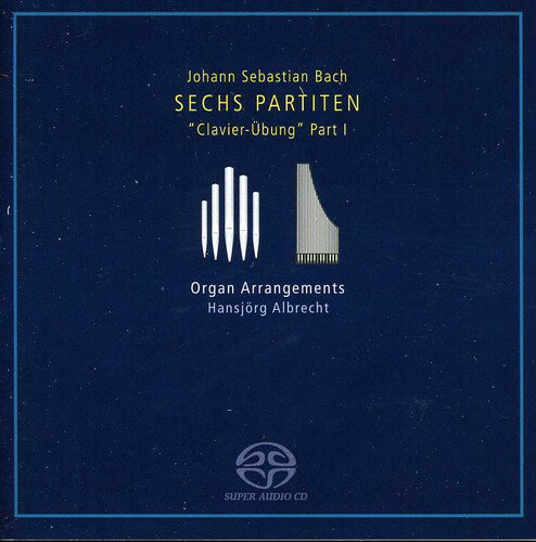 Chopin - 【輸入盤CD】【新品】J.S. Bach/Albrecht / 6 Partiten: Clavier Uebung Part 1 (SACD)