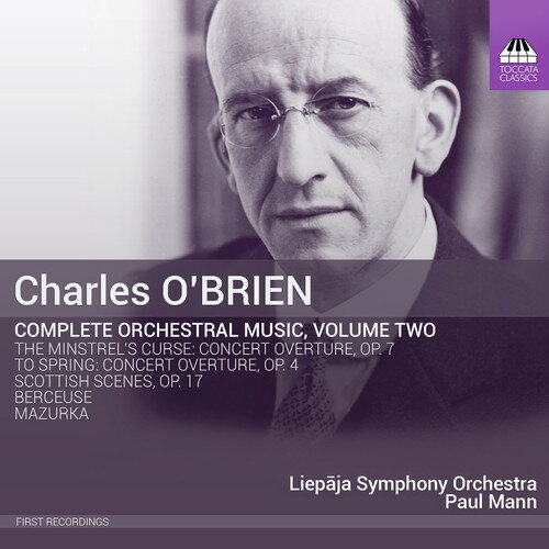 O'Brien/Liepaja Symphony Orchestra/Mann / O'Brien: Complete Orchestral Music 2