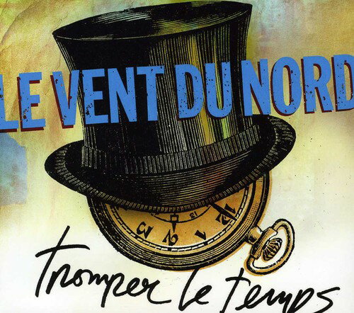 Vent Du Nord / Tromper Le Temps
