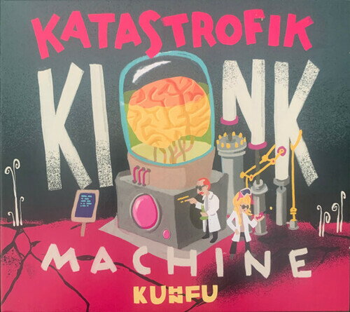 KUHN FU / KATASTROFIK KINK MACHINE