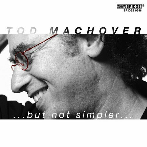 Machover/Chertock/Odense Sym Orchestra/Mann / But Not Simpler