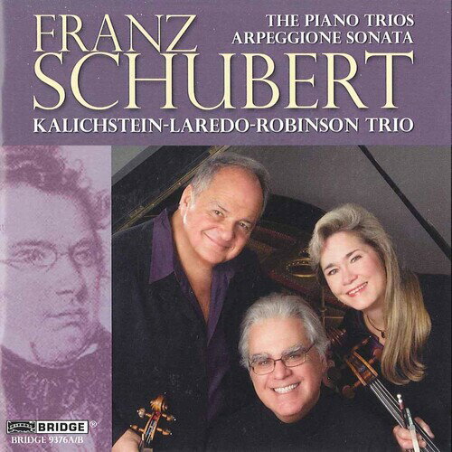 Schubert/Kalichstein/Laredo/Robinson / Piano Trios & Arpeggione Sonata