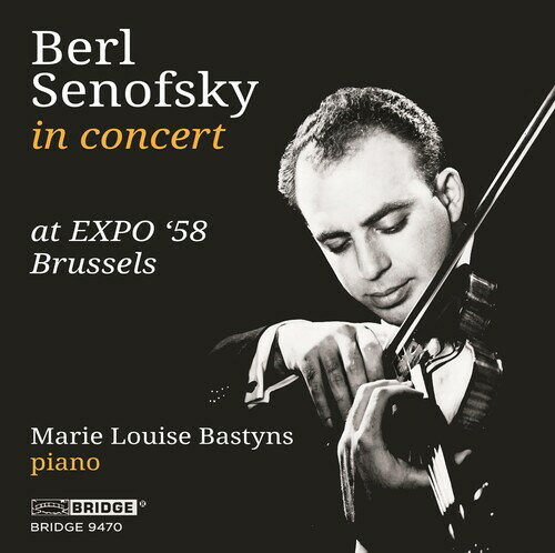 Ravel/Senofsky/Bastyns / Berl Senofsky At 'Expo '58 Brussels 