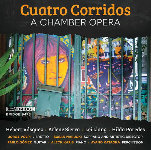 Corridos/Azucena/Liang/Paredes / Opera In Four Scenes