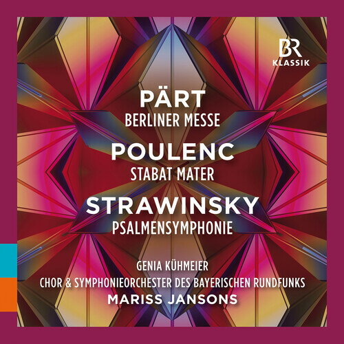 Part/Kuhmeier/Chor Des Bayerischen Rundfunks / Berliner Messe/Poulenc