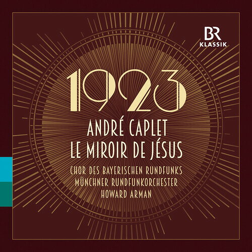 Caplet/Vondung/Muenchner Rundfunkorchester / Le Miroir De Jesus