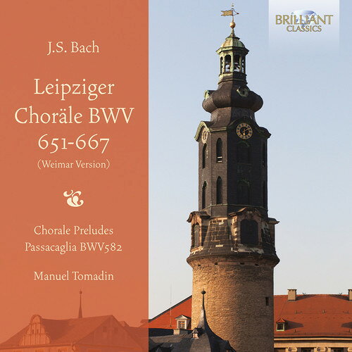 J.S. Bach/Manuel Tomadin / Leipziger Chorale Bwv651-667 (Weimar Version)