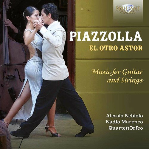 Piazzolla/Nebiolo/Marenco/Quartett Orfeo / El Otro Astor - Music For Guitar & Strings