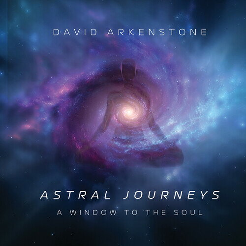 【輸入盤CD】【新品】DAVID ARKENSTONE / ASTRAL JOURNEYS: A WINDOW TO THE SOUL (On Demand CD)【K2026/6/12発売】