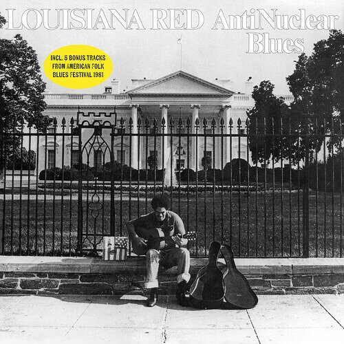 LOUISIANA RED / ANTINUCLEAR BLUES (BONUS TRACK)