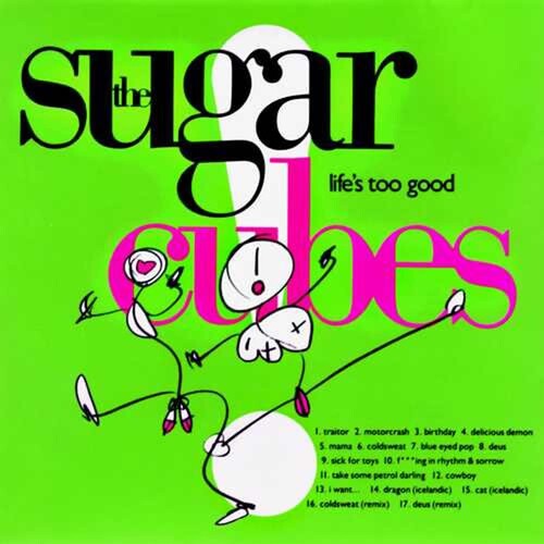 SUGARCUBES / LIFES TOO GOOD