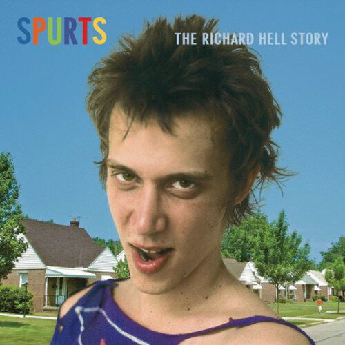 RICHARD HELL / SPURTS: THE RICHARD HELL STORY (RMST)
